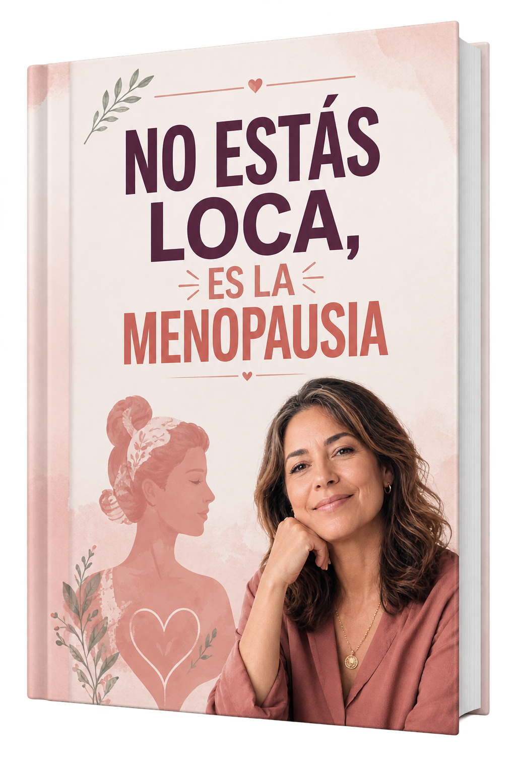No estas LOCA, es la menopausia + 3 Ebooks de regalo